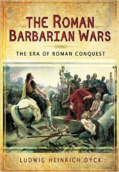 The Roman Barbarian Wars, Pen and Sword Edition